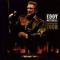 Eddy Mitchell : Jambalaya Tour